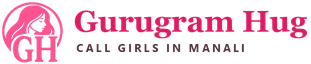 Gurugram Hug - Manali Call Girls Gurugram Hug - Call Girls in Manali